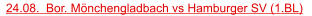 24.08.  Bor. Mönchengladbach vs Hamburger SV (1.BL)