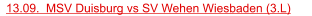 13.09.  MSV Duisburg vs SV Wehen Wiesbaden (3.L)