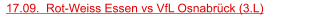17.09.  Rot-Weiss Essen vs VfL Osnabrück (3.L)